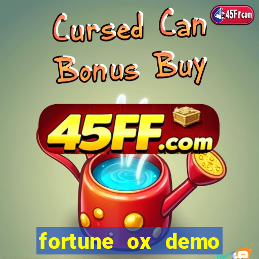 fortune ox demo dinheiro infinito
